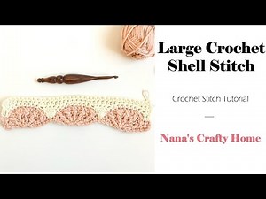 Large Shell Crochet Stitch Tutorial