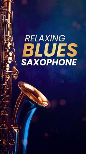 Smooth Saxophone Blues - Pure Relaxation & Calm