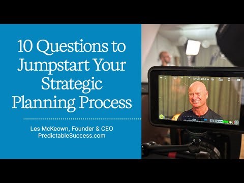 10 Questions to Jumpstart Your Strategic Planning Process.