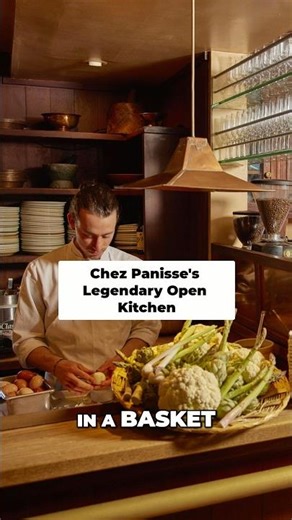 Chez Panisse’s LEGENDARY open kitchen