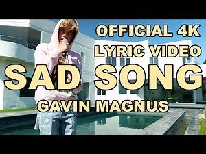 Gavin Magnus - Sad Song [Official 4K Lyric Video]