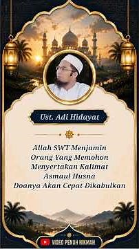 Praying with Asmaul Husna - Ust. Adi Hidayat #wisdomfilledvideo