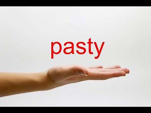 How to Pronounce pasty - American English