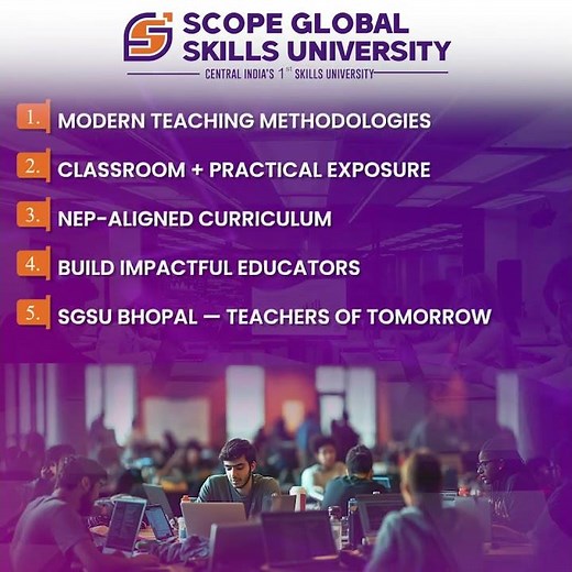 Scope Global Skills University (SGSU) - Central India's 1st Skills University | UG & PG Courses