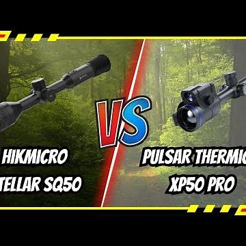 HikMicro Stellar SQ50 vs Pulsar Thermion XP50 Pro LRF (Product Comparison)