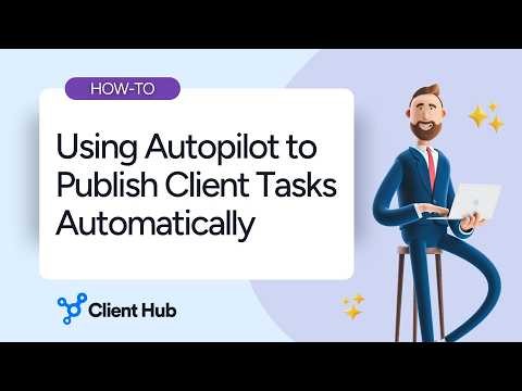 Using Autopilot to Publish Client Tasks Automatically