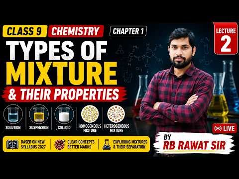 Homogeneous and Heterogeneous Mixtures| Class 9 Chemistry Chapter 1 | Lec 2 |RB Rawat Sir