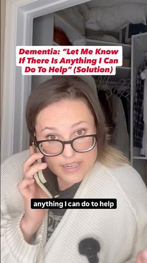 Dementia: “Let Me Know If There Is Anything I can Do To Help” (Solution)#dementia #ad