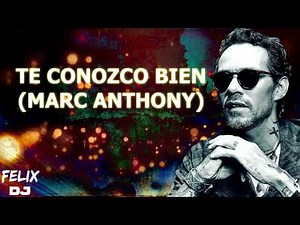 te conozco bien marc anthony letra
