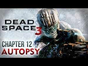 Dead Space 3 Walkthrough - Chapter 12: Autopsy [Xbox 360 / PS3 / PC]