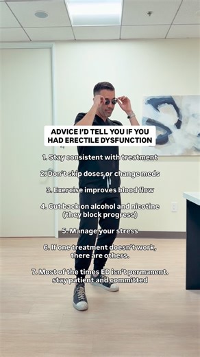 50 reactions | Advice i’d tell you if you had ED  1. Stay consistent with treatment. 2. Don’t skip doses or change meds. 3. Exercise improves blood flow. 4. Cut back on alcohol and nicotine (they block progress). 5. Manage your stress. 6. If one treatment doesn’t work, there are others. 7. Most of the time ED isn’t permanent — stay patient and committed. #ed #erectiledysfunction | Joshua Gonzalez MD | Facebook