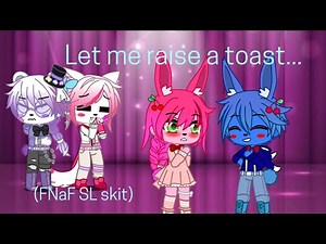 Let me raise a toast... (FNaF SL skit) | Bon-Bon X Bonnet | My AU