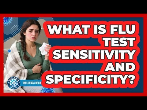 What Is Flu Test Sensitivity And Specificity?