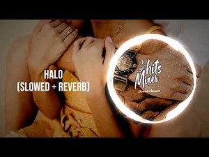 Beyoncé - Halo (Slowed + Reverb) | 2024