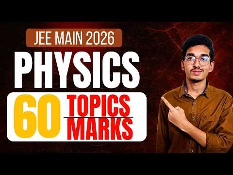 JEE 2026: Physics Guaranteed 60 Topics with 72 Jan Attempt Questions Solving | JEE CORE