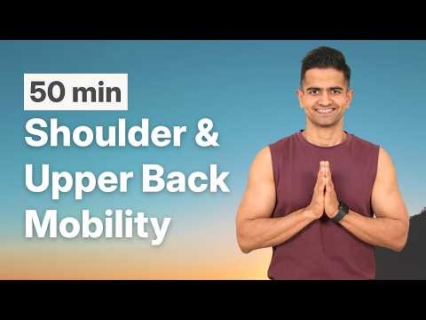 50 min Shoulder & Upper Back Mobility Routine | Fix Stiffness & Improve Posture | Follow Along