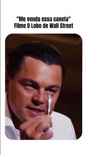"Me venda essa caneta" Filme O Lobo de Wall Street