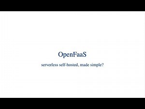 OpenFaaS: serverless self-hosted, made simple? - Alexander Köhler, inovex