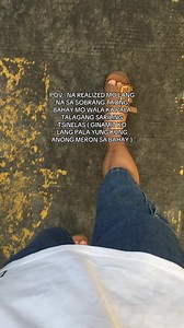 Na Realized Mo Lang Wala Kang Sariling Tsinelas
