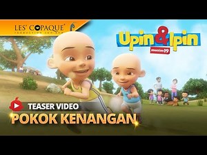 Upin & Ipin Musim 19 - Pokok Kenangan [Full Episode]