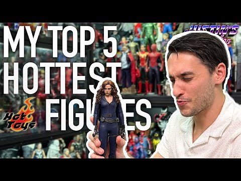My 5 Hottest Hot Toys and why they're so good!