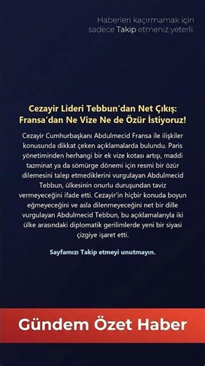Cezayir Lideri Tebbun’dan Net Çıkış: Fransa’dan Ne Vize Ne de Özür İstiyoruz!