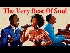 The Very Best Of Soul | Soul Classics [Soul Hits, Best of Soul]