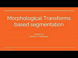37. Morphological Transforms based segmentation