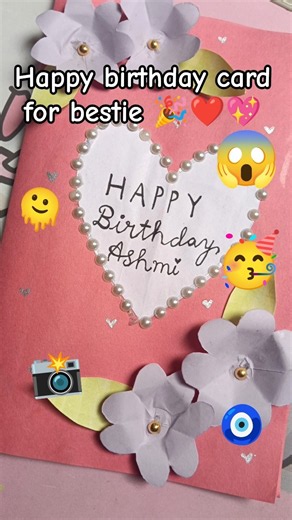 happy birthday card for bestie 🎉❤️❤️🤌🏻😭📸|| diy card for birthday|| happy birthday 🎂