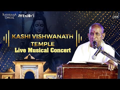 Kashi Vishwanath Temple - Live Musical Concert | Maestro Ilaiyaraaja | Devotional Concert