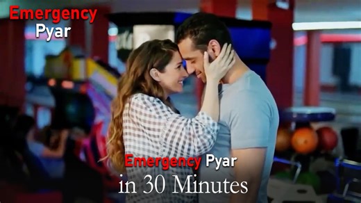 Emergency Pyar in 30 Minutes #33