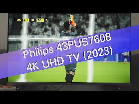 Philips 43PUS7608 (2023) TV review - finally with a fast Smart TV platform