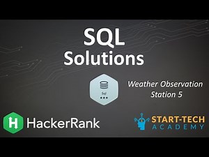 Hackerrank weather observation station 5 solution | Length $ Order by Function | Start-Tech Academy