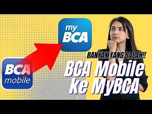 Cara Pindah BCA Mobile ke myBCA – Banyak yang Salah Paham!