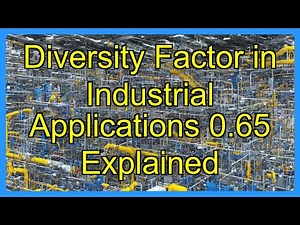Diversity Factor in Industrial Applications 0.65 Explained