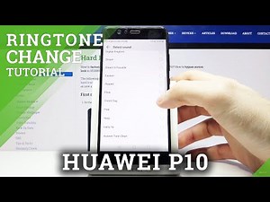 How to Change Ringtone in HUAWEI P10 – Ringtone List