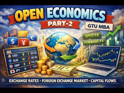 Open economics Part 2 | Economics for Manager | GTU MBA Sem 1