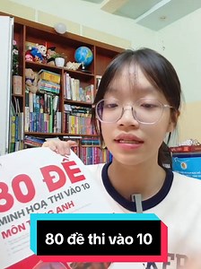 Trả lời @linhnhii512 Em tham khảo nha. 80 đề minh họa thi vào 10 của cô Trang Anh #teu #learnontiktok #80detienganhthivao10 #xuhuong #onthivao10