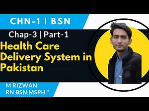 Health Care Delivery System in Pakistan|| CHN-1// Chp-3, part-1|| KMU, MCQS, BSN Study Exams.