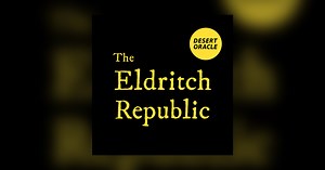 The Eldritch Republic: Thomas Jefferson's UFO - Desert Oracle Radio