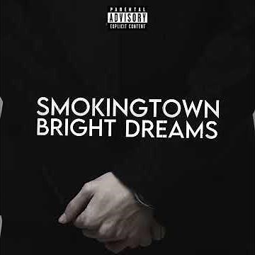 smoking town-Bright dreams (offical audio)