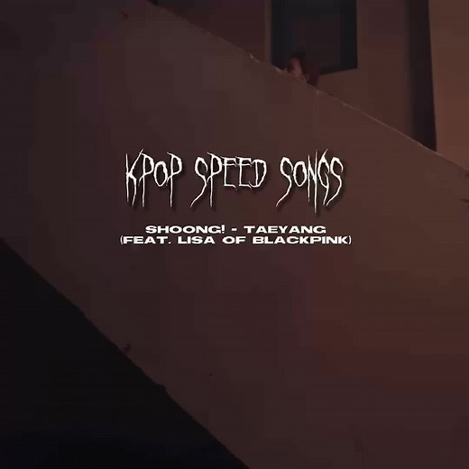 Shoong! - TAEYANG (feat. LISA of BLACKPINK) (full speed up) #kpop #speedsongs #nightcore #shoong #shoongtaeyangandlisa