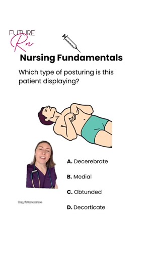 FutureRN | Nurse Pam & Prof.Amy on Instagram: "Time for a nursing fundamentals practice question. Test your knowledge and put your answer in the comments below. The correct answer is D! Decorticate “to the core” has arms flexed inward toward the body. Decerebrate has arms extended outward, and wrists rotated. Obtunded refers to a level of consciousness, and medial means a location toward the midline of the body, but is not a posture. #nursing #nursingschool #nursingstudent #nursingschoolproblems
