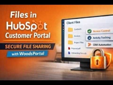 Files in HubSpot Customer Portal – Secure File Sharing with WoodsPortal