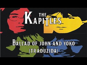 THE BALLAD OF JOHN AND YOKO - TRADUZIDA