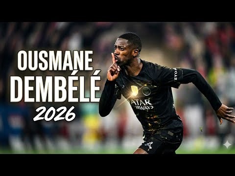 Ousmane Dembélé - 2026 Skills Goals & Assists