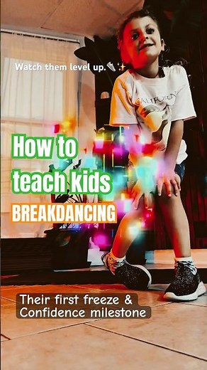 How to teach kids breakdancing | Their first freeze & confidence milestone
