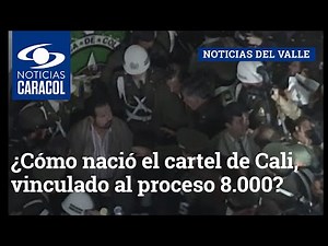 ¿Cómo nació el cartel de Cali, vinculado al proceso 8.000?