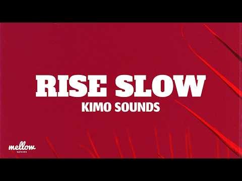 Rise Slow - Kimo Sounds (Lyrics)