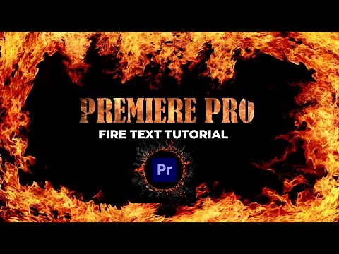 Create a Fire Text Effect in 1 MINUTE!! | Tutorial on Premiere Pro